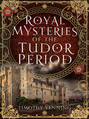 cover image of Royal Mysteries of the Tudor Period